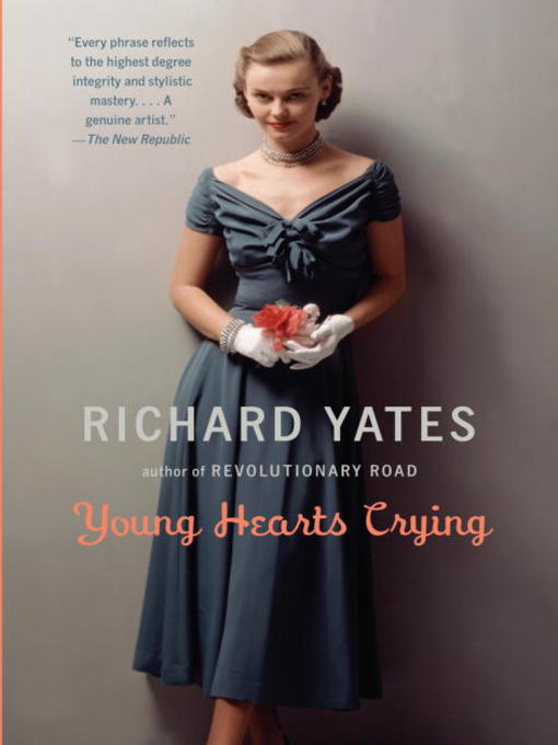 Title details for Young Hearts Crying by Richard Yates - Available